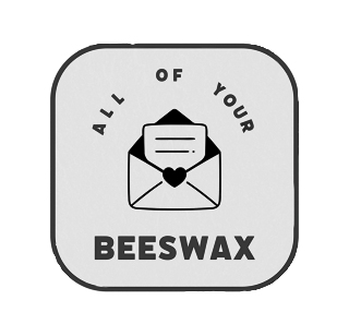 All Of Your Beeswax
